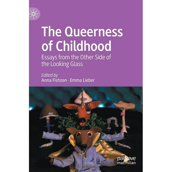 The Queerness of Childhood: Essays from the Other Side of the Looking Glass, (Hardcover)