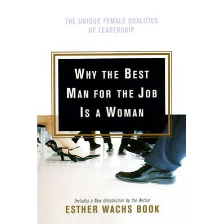 Why the Best Man for the Job Is a Woman - eBook (Best Government Jobs For Women)
