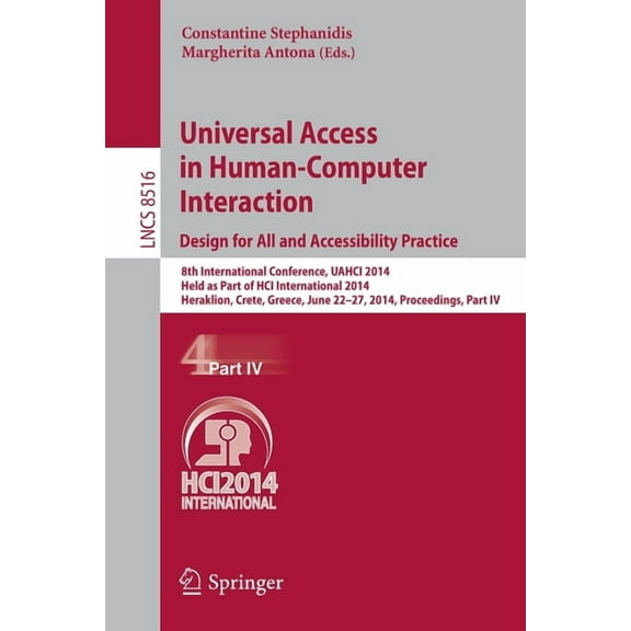 Universal Access in Human-Computer Interaction: Design for All and Accessibility Practice: 8th International Conference,, (Paperback)