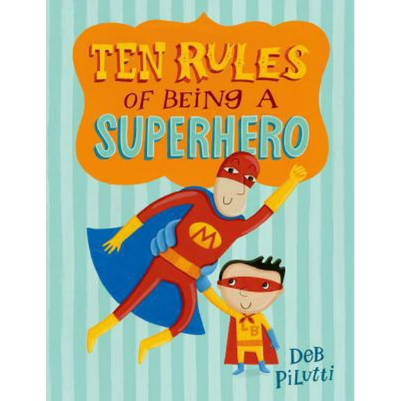 Pre-Owned Ten Rules of Being a Superhero (Hardcover) 0805097597 9780805097597