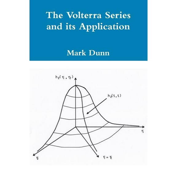 The Volterra Series and its Application (Paperback)