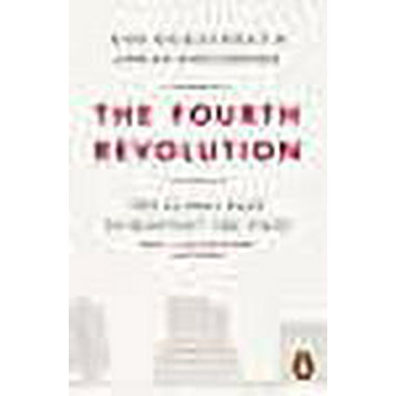The Fourth Revolution John Micklethwait,Adrian Wooldridge (Paperback)