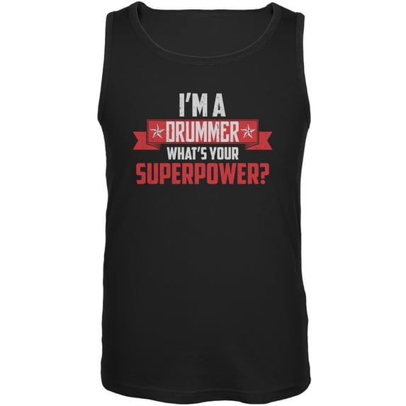 I'm A Drummer What's Your Superpower Black Adult Tank Top - Large