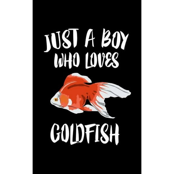 Just A Boy Who Loves Goldfish : Animal Nature Collection (Paperback)