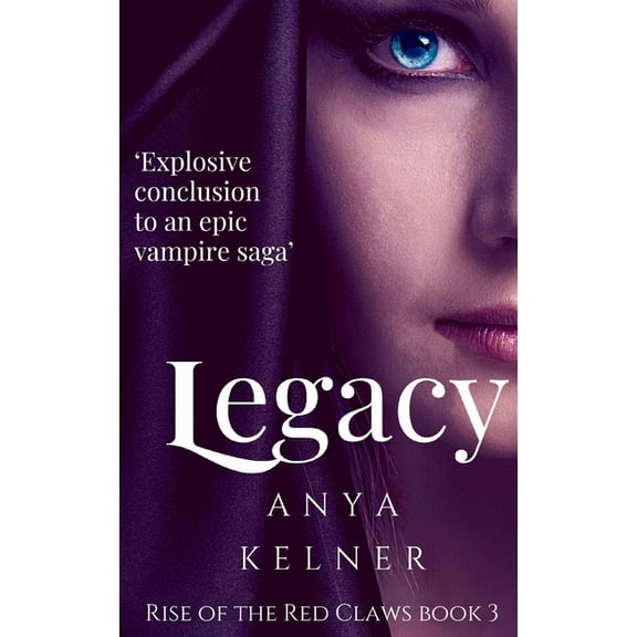 Rise of the Red Claws Legacy: A Gripping Paranormal Vampire Urban Fantasy, Book 3, (Paperback)