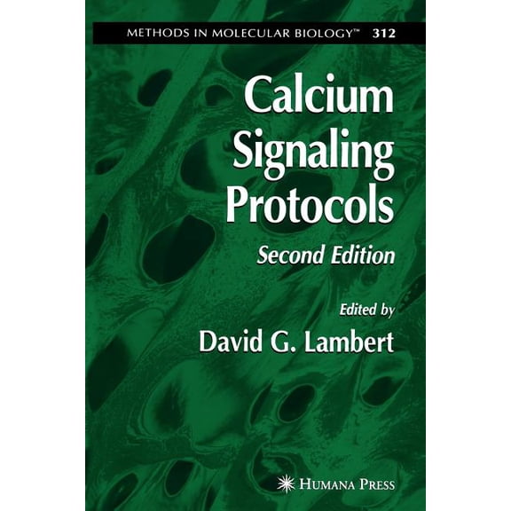 Methods in Molecular Biology Calcium Signaling Protocols, Book 312, (Paperback)