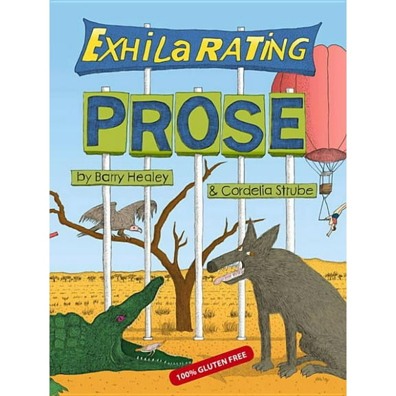 Exhilarating Prose : Cognitions, Contemplations, Insights, Introspections, Lucubrations, Meditations, Musings, Prognostications, Reflections, Reveries & Ruminations on the Process of Writing (Paperback)
