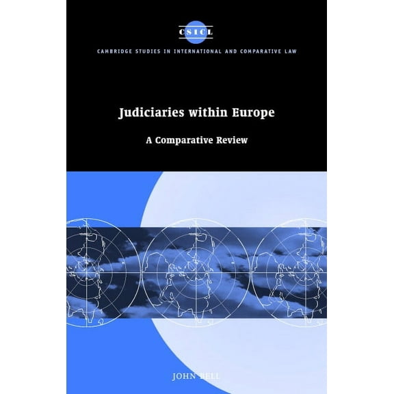 Cambridge Studies in International and C Judiciaries Within Europe: A Comparative Review, Book 47, (Hardcover)