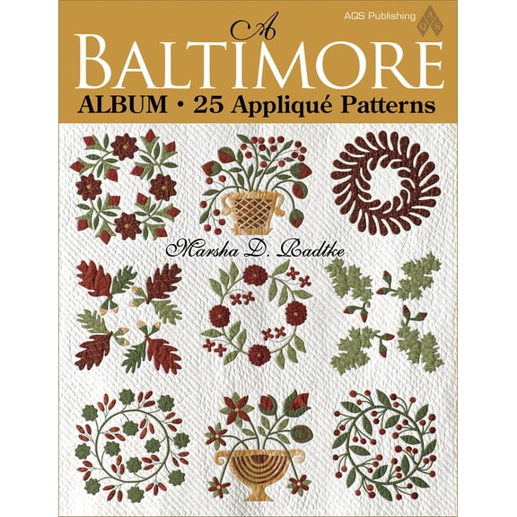 Pre-Owned A Baltimore Album: 25 Applique Patterns (Paperback) 1574329804 9781574329803