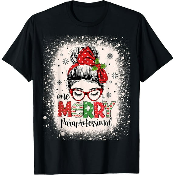 Premium model-Unisex-100% cotton-One Merry Paraprofessional Messy Bun Paraeducator Christmas T-Shirt