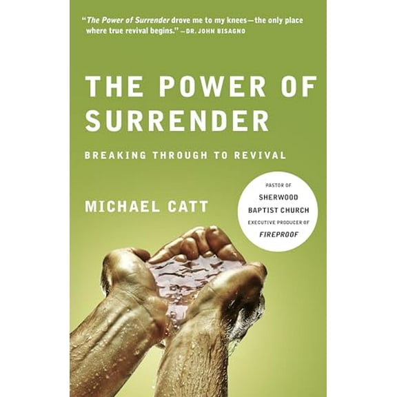 Pre-Owned The Power of Surrender: Breaking Through to Revival (Paperback) 0805448691 9780805448696