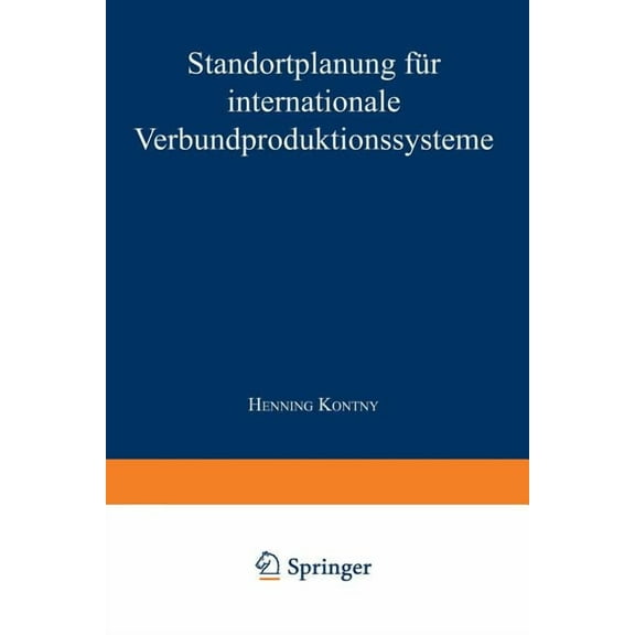 Gabler Edition Wissenschaft Standortplanung Für Internationale Verbundproduktionssysteme, (Paperback)