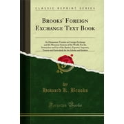 Brooks' Foreign Exchange Text Book (Classic Reprint)