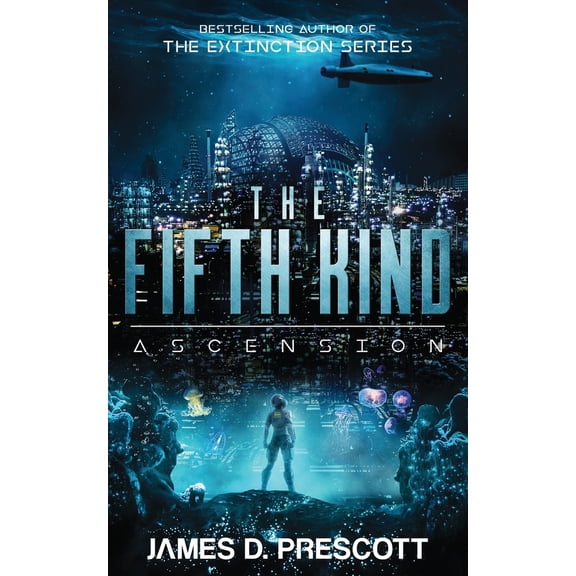 Pre-Owned The Fifth Kind: Ascension (Dark Nova Series Book 3) (Paperback) 1926456505 9781926456508