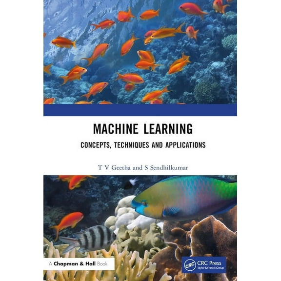 Machine Learning: Concepts, Techniques and Applications, (Hardcover)