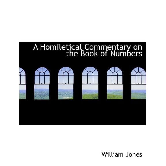 A Homiletical Commentary on the Book of Numbers (Paperback)