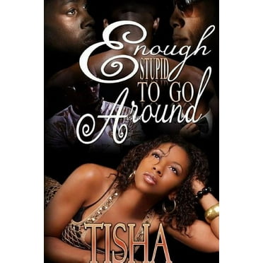 Enough Stupid To Go Around (Paperback)