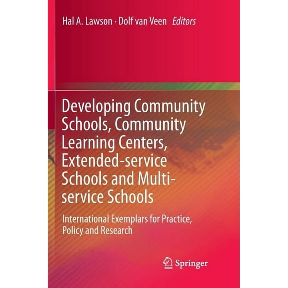 Developing Community Schools, Community Learning Centers, Extended-Service Schools and Multi-Service Schools: Internatio, (Paperback)