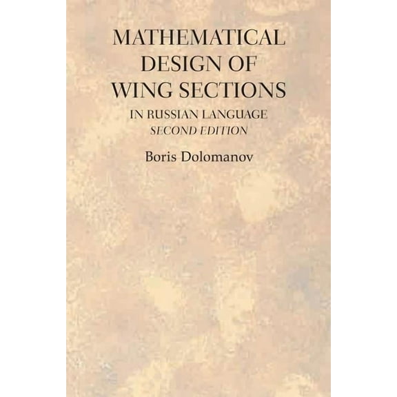 Mathematical Design of Wing Sections Second Edition: In Russian Language (Paperback)