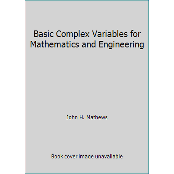 Pre-Owned Basic Complex Variables for Mathematics and Engineering (Hardcover) 0205071708 9780205071708
