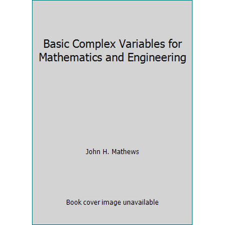 Pre-Owned Basic Complex Variables for Mathematics and Engineering (Hardcover) 0205071708 9780205071708