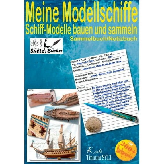 Meine Modellschiffe - Schiff Modelle bauen und sammeln - Sammelbuch/Notizbuch, (Paperback)