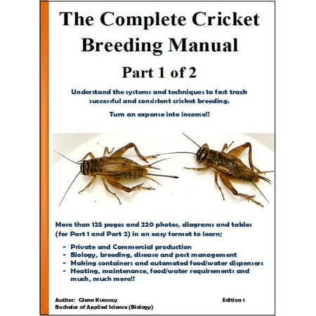 The Complete Cricket Breeding Manual -Part 1 of 2 - (Best Way To Breed Crickets)