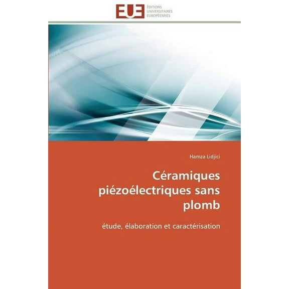 Omn.Univ.Europ.: Céramiques Piézoélectriques Sans Plomb (Paperback)