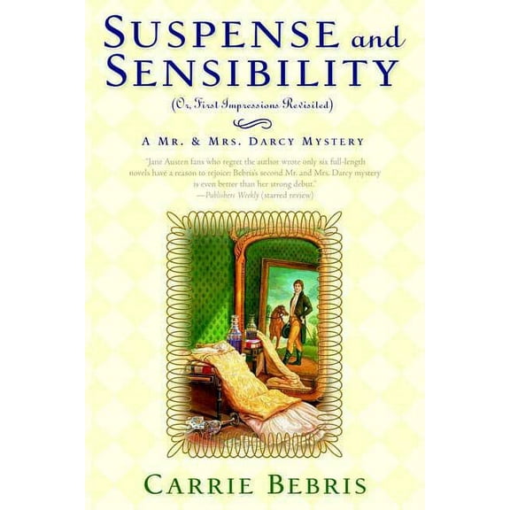 Mr. and Mrs. Darcy Mysteries Suspense and Sensibility: Or, First Impressions Revisited, Book 2, (Paperback)
