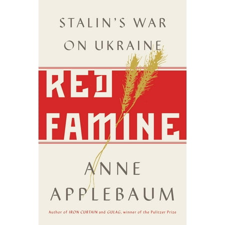 Red Famine : Stalin's War on Ukraine