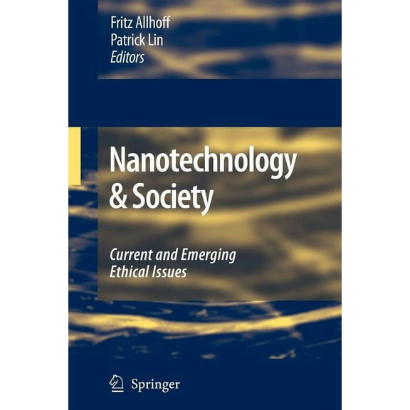 Nanotechnology & Society: Current and Emerging Ethical Issues, (Paperback)