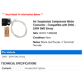 thumbnail image 2 of Air Suspension Compressor Motor Connector - Compatible with 2006 - 2009 GMC Envoy 2007 2008, 2 of 2