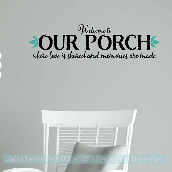 Welcome To Porch Love Memories Wall Decal Vinyl Lettering Decor Sticker 36x10-Inch Black/Mint