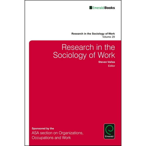Research in the Sociology of Work Research in the Sociology of Work, Book 29, (Hardcover)