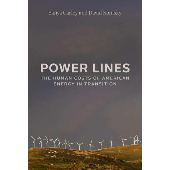 Power Lines: The Human Costs of American Energy in Transition, (Hardcover)