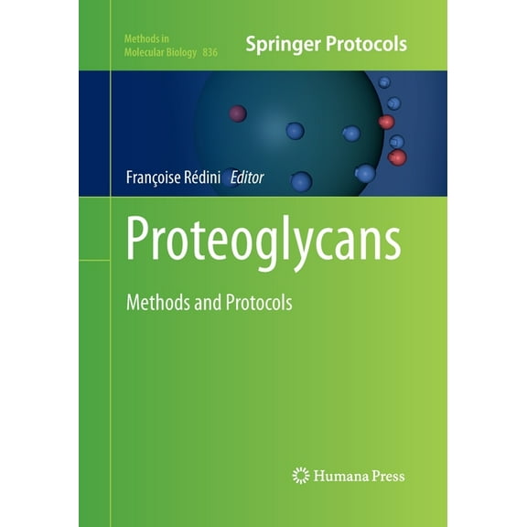 Methods in Molecular Biology Proteoglycans: Methods and Protocols, Book 836, (Paperback)