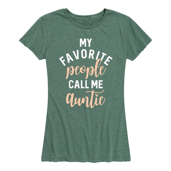 Instant Message - My Favorite People Call Me Auntie - Women's Short Sleeve Graphic T-shirt