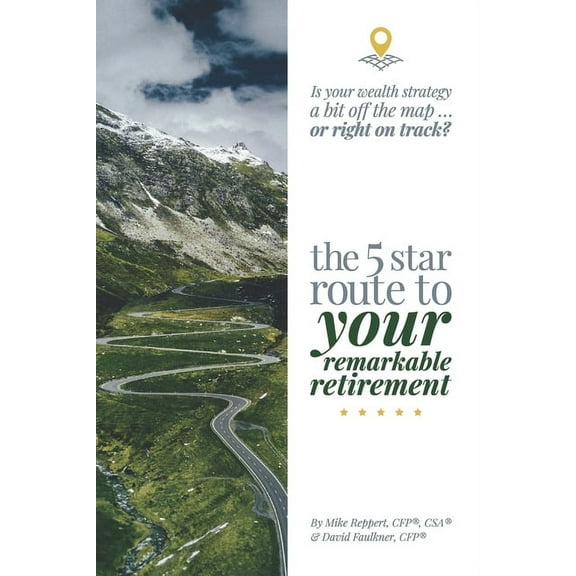 The 5 Star Route to Your Remarkable Retirement (Paperback)