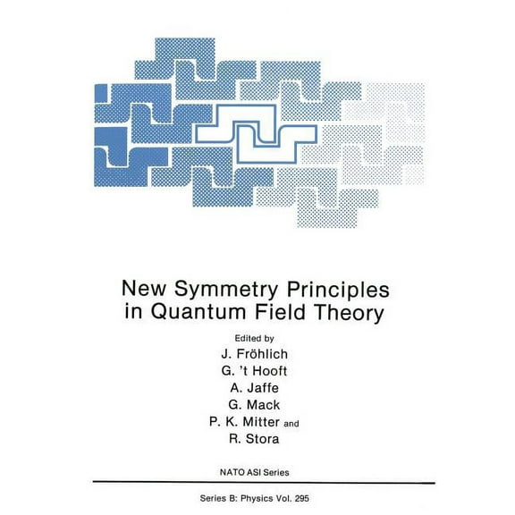 NATO Science Series B: New Symmetry Principles in Quantum Field Theory, Book 295, (Paperback)