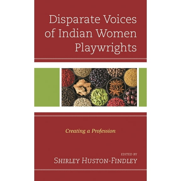 Disparate Voices of Indian Women Playwrights: Creating a Profession, (Hardcover)