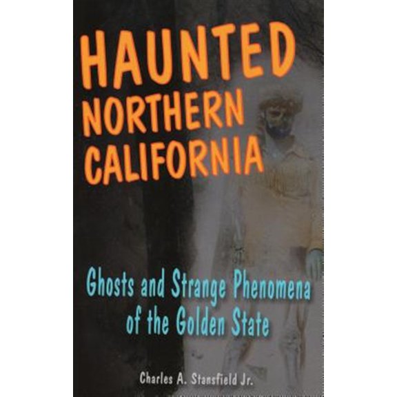 Pre-Owned Haunted Northern California (Paperback) 0811735869 9780811735865