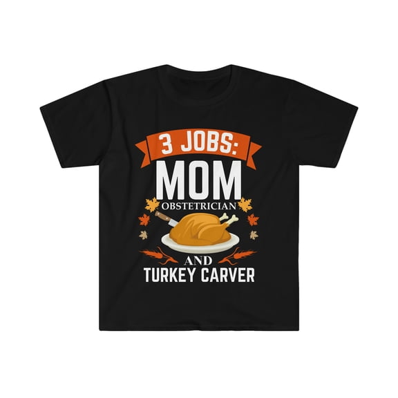 3 jobs mom Obstetrician turkey carver Thanksgiving Doctor