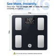 thumbnail image 3 of GE Smart Scale for Body Weight & BMI – 13-in-1 Body Fat Monitor with Bluetooth, 400 lb Capacity, Black 11 Inch, for Home Gym, 3 of 12