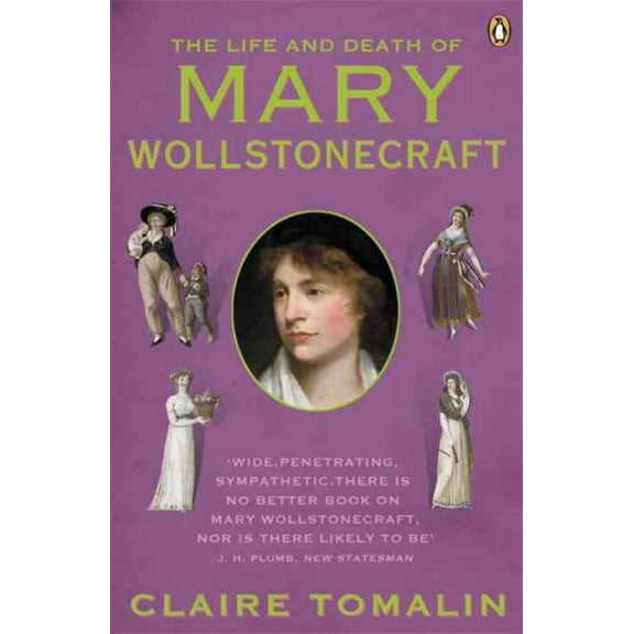 The Life and Death of Mary Wolstonecraft