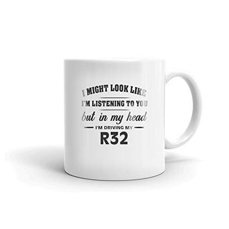 

I m Driving My R32 Coffee Tea Ceramic Mug Office Work Cup Gift 11oz