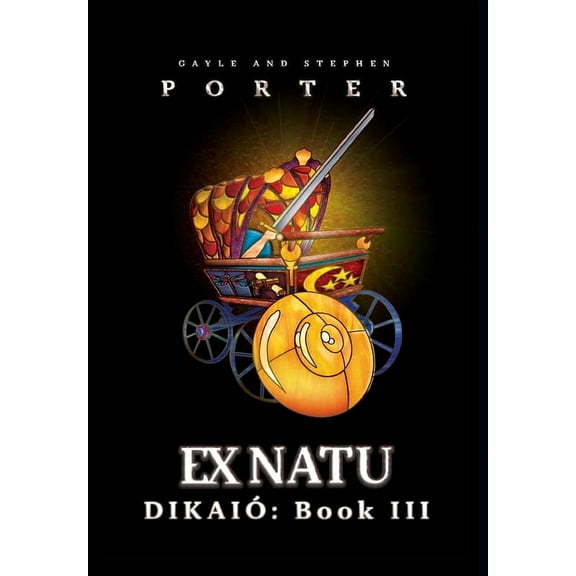 DikaiÃ³ Ex Natu: DikaiÃ³ Book 3, Book 3, (Hardcover)