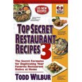 thumbnail image 3 of Top Secret Restaurant Recipes 3, Todd Wilbur Paperback, 3 of 3