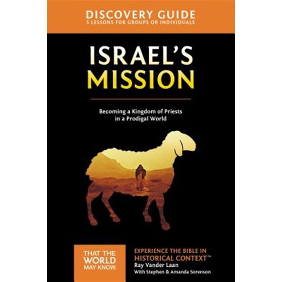 Pre-Owned Israel's Mission Discovery Guide: A Kingdom of Priests in a Prodigal World 13 (Paperback) 0310810612 9780310810612