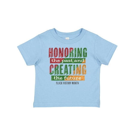

Inktastic Honoring the Past and Creating the Future Black History Gift Baby Boy or Baby Girl T-Shirt