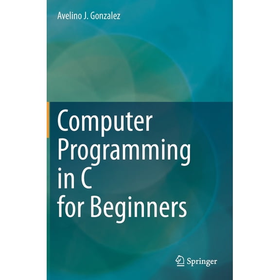 Computer Programming in C for Beginners, (Hardcover)